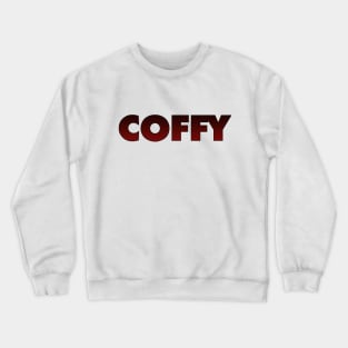 COFFY Crewneck Sweatshirt